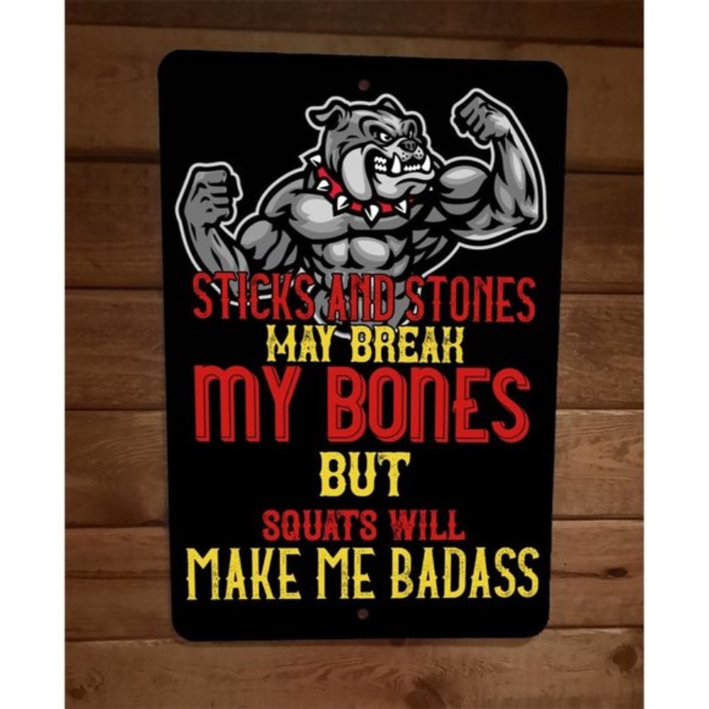 Squats Will‎ Make Me Badass Bulldog Exercise Motivation 8x12 Metal Wall Sign